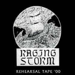 Raging Storm : Rehearsal Tape